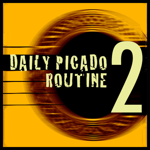 Daily Picado Routine 2 (videos + tabs)
